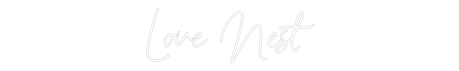 Custom Neon Sign Online Editor Love Nest