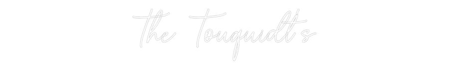 Custom Neon Sign Online Editor The Touquidt’s