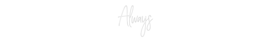 Custom Neon Sign Online Editor Always