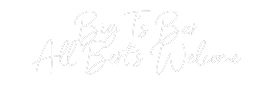 Custom Neon Sign Online Editor Big T's Bar
...