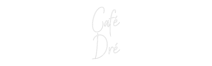 Custom Neon Sign Online Editor Café
Dré