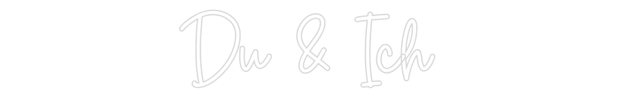 Custom Neon Sign Online Editor Du & Ich