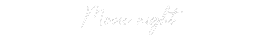 Custom Neon Sign Online Editor Movie night