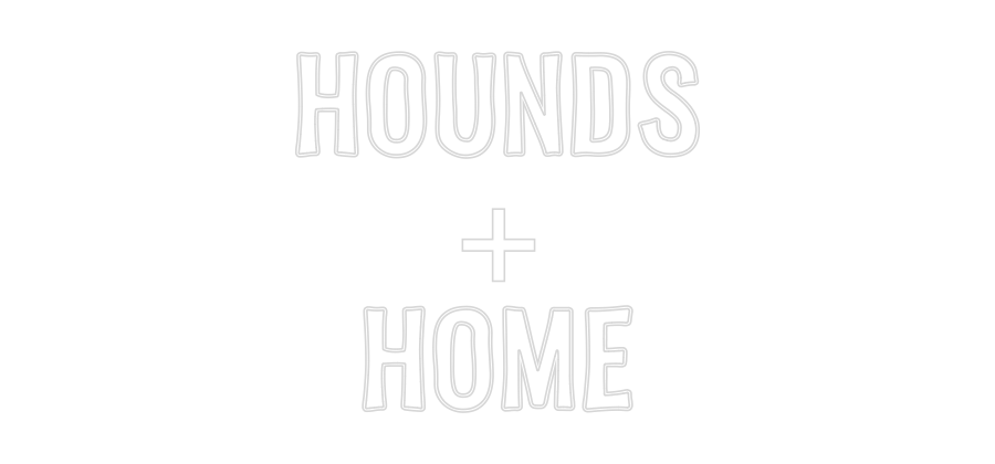 Custom Neon Sign Online Editor HOUNDS
+
HOME