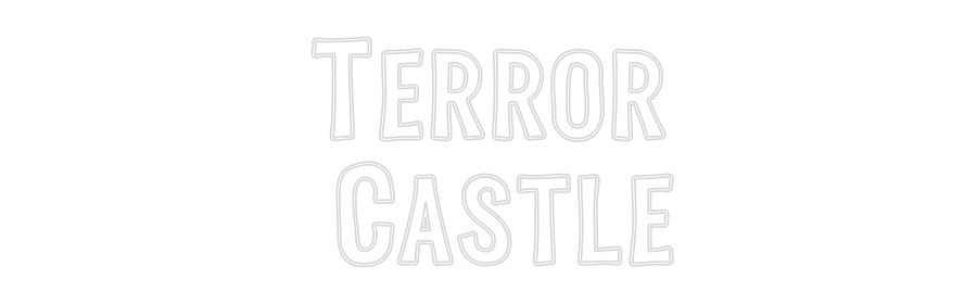 Custom Neon Sign Online Editor Terror
Castle