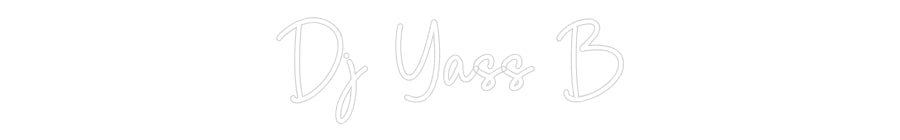Custom Neon Sign Online Editor Dj Yass B