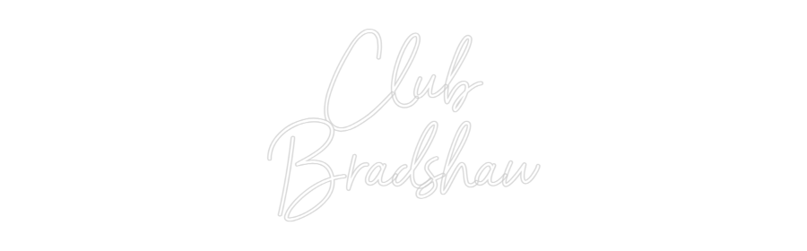 Custom Neon Sign Online Editor Club
Bradshaw