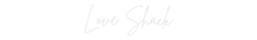 Custom Neon Sign Online Editor Love Shack