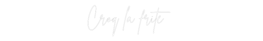 Custom Neon Sign Online Editor Croq la frite