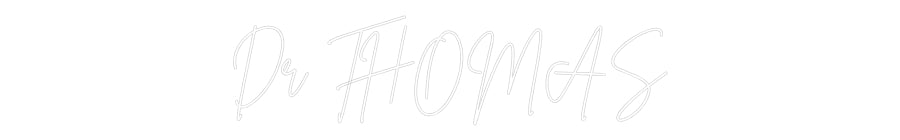 Custom Neon Sign Online Editor Dr THOMAS