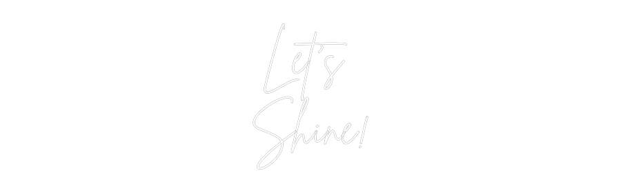 Custom Neon Sign Online Editor Let’s
Shine!