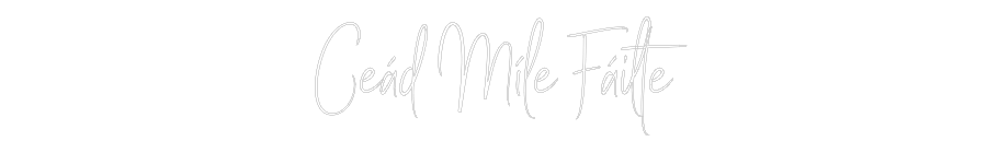 Custom Neon Sign Online Editor Ceád Míle Fái...