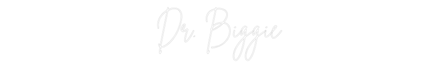 Custom Neon Sign Online Editor Dr. Biggie