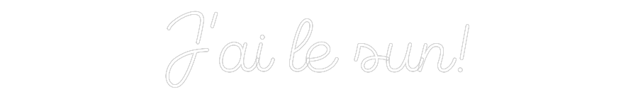 Custom Neon Sign Online Editor J’ai le sun!
