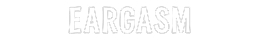 Custom Neon Sign Online Editor EARGASM