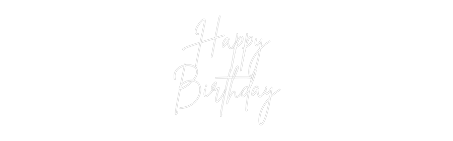 Custom Neon Sign Online Editor Happy
Birthday
