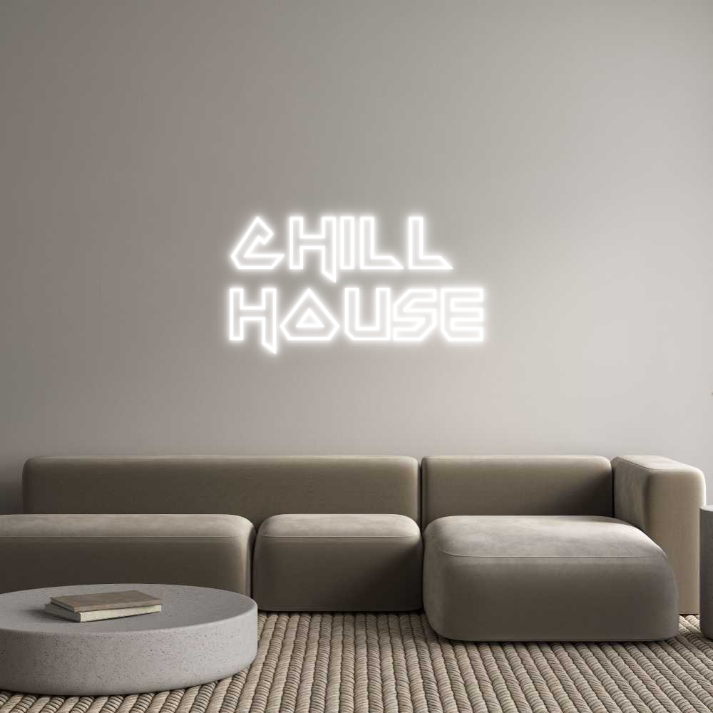 Custom Neon Sign Online Editor Chill
House