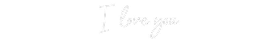 Custom Neon Sign Online Editor I love you