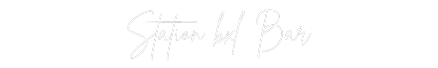 Custom Neon Sign Online Editor Station bxl Bar