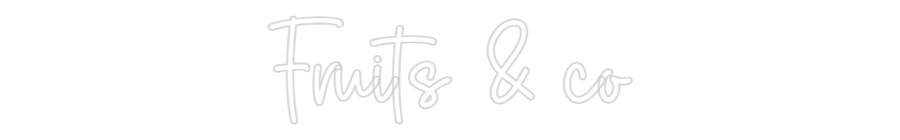 Custom Neon Sign Online Editor Fruits & co