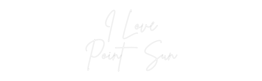 Custom Neon Sign Online Editor I Love
Point...