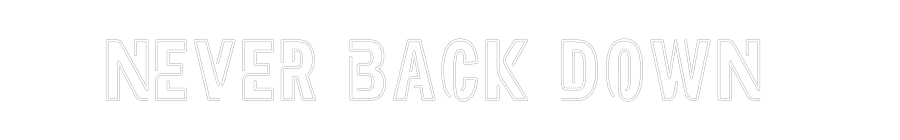Custom Neon Sign Online Editor Never Back Do...