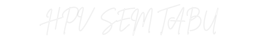 Custom Neon Sign Online Editor HPV SEM TABU