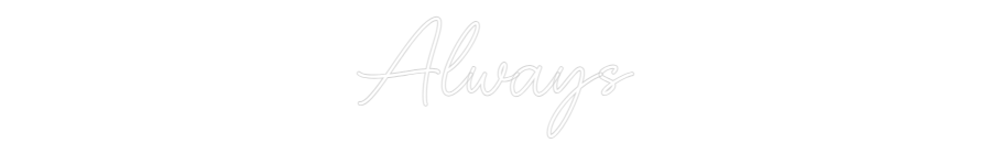 Custom Neon Sign Online Editor Always
