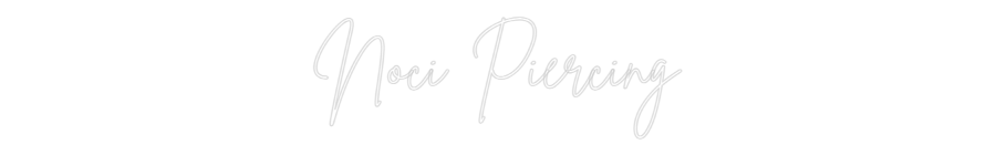 Custom Neon Sign Online Editor Noci Piercing