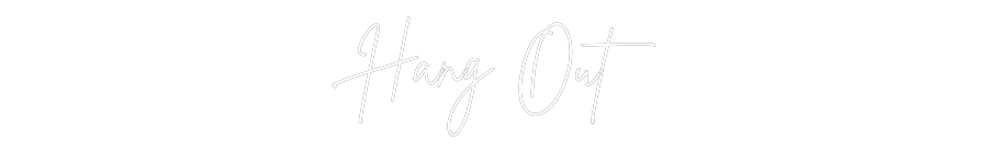 Custom Neon Sign Online Editor Hang Out