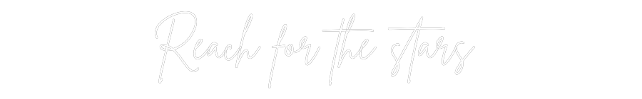 Custom Neon Sign Online Editor Reach for the...