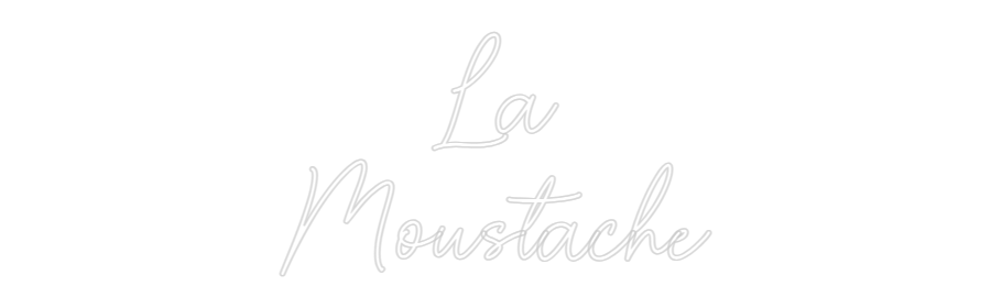 Custom Neon Sign Online Editor La
Moustache