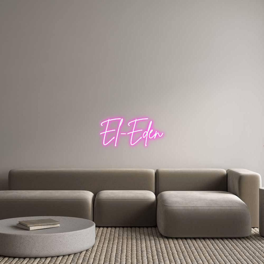 Custom Neon Sign Online Editor El - Eden - Planet Neon