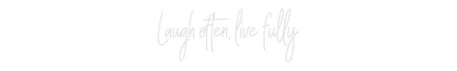 Custom Neon Sign Online Editor Laugh often, ...