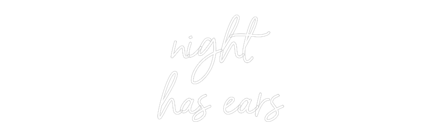 Custom Neon Sign Online Editor night
has ears