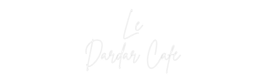 Custom Neon Sign Online Editor Le
Dardar Café