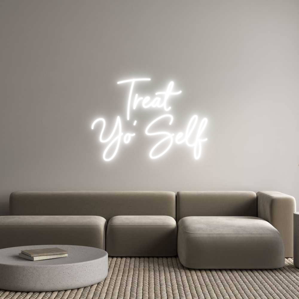 Custom Neon Sign Online Editor Treat
Yo' Self