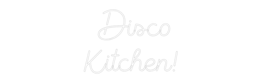 Custom Neon Sign Online Editor Disco
Kitche...