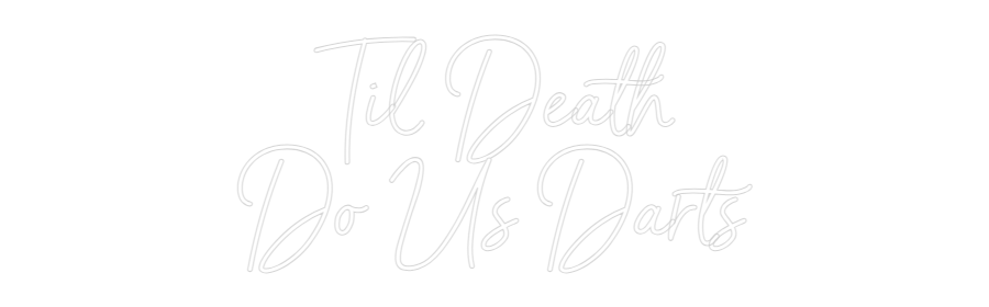 Custom Neon Sign Online Editor Til Death
Do...