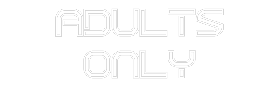 Custom Neon Sign Online Editor ADULTS
ONLY