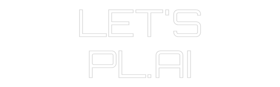 Custom Neon Sign Online Editor LET'S
PL.AI