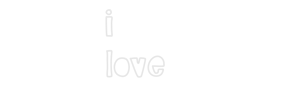 Custom Neon Sign Online Editor i
love