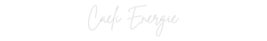 Custom Neon Sign Online Editor Caeli Energie