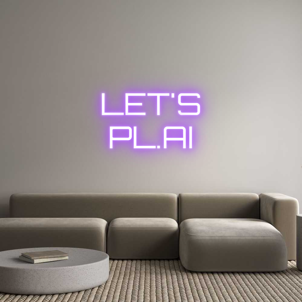 Custom Neon Sign Online Editor LET'S
PL.AI