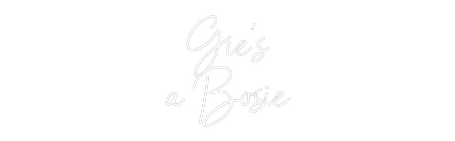 Custom Neon Sign Online Editor Gie's
a Bosie