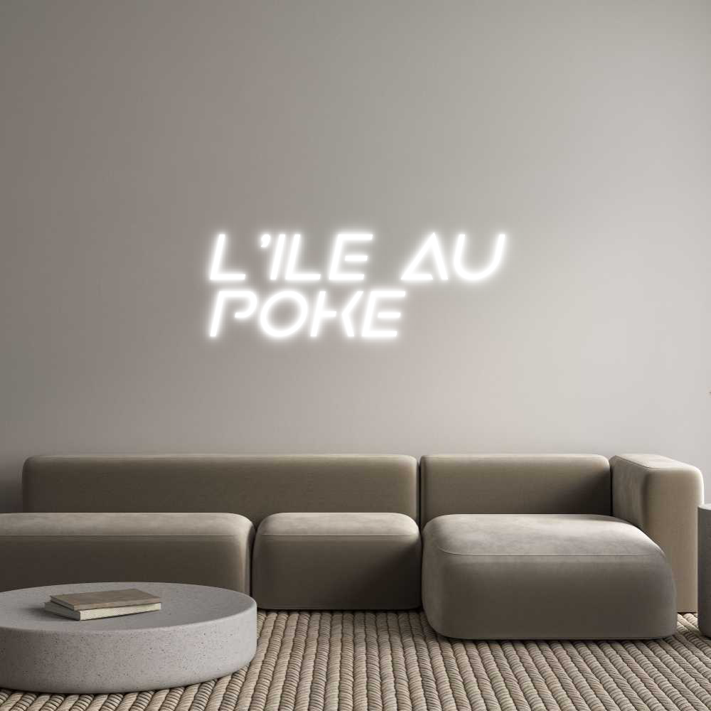 Custom Neon Sign Online Editor L’iLE AU
POKE