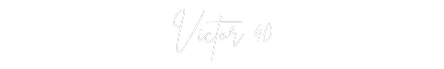 Custom Neon Sign Online Editor Victor 40