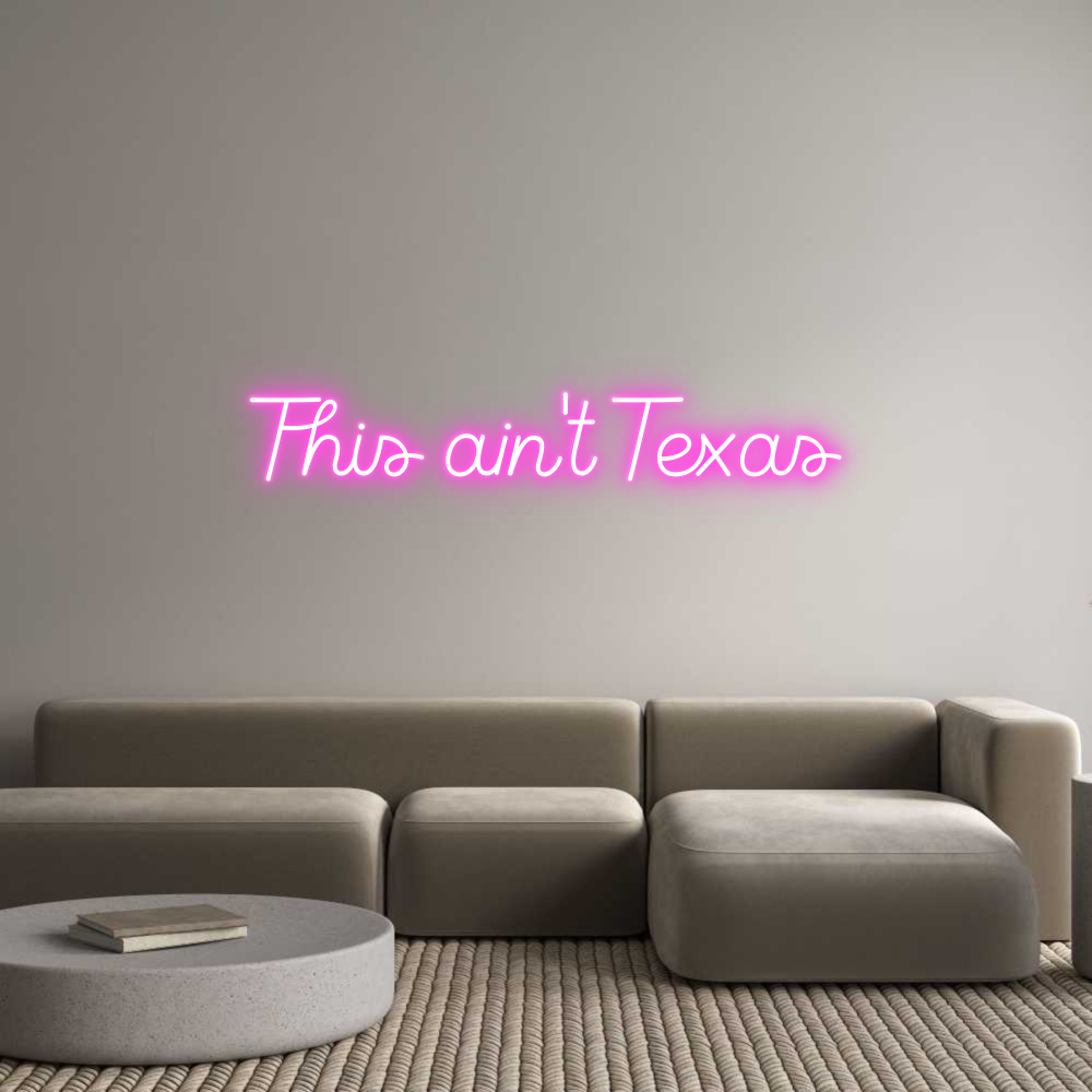 Custom Neon Sign Online Editor This ain't Te...