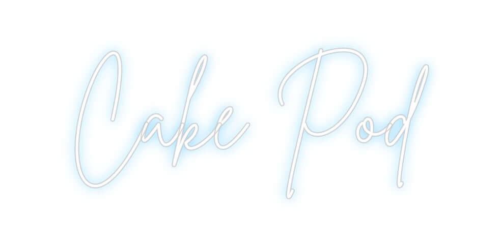 Custom Neon Sign Online Editor Cake Pod
