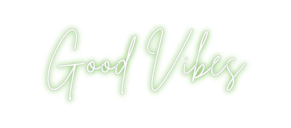 Custom Neon Sign Online Editor Good Vibes